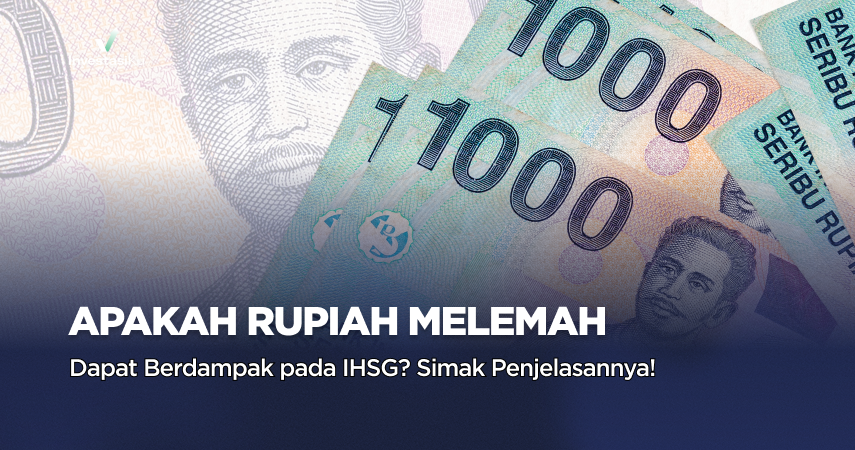Apakah Rupiah Melemah Bisa Berdampak Pada IHSG?